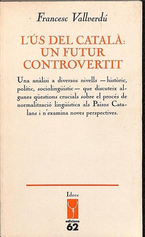 L'ús del català: un futur controvertit (L'Escorpí. Idees)