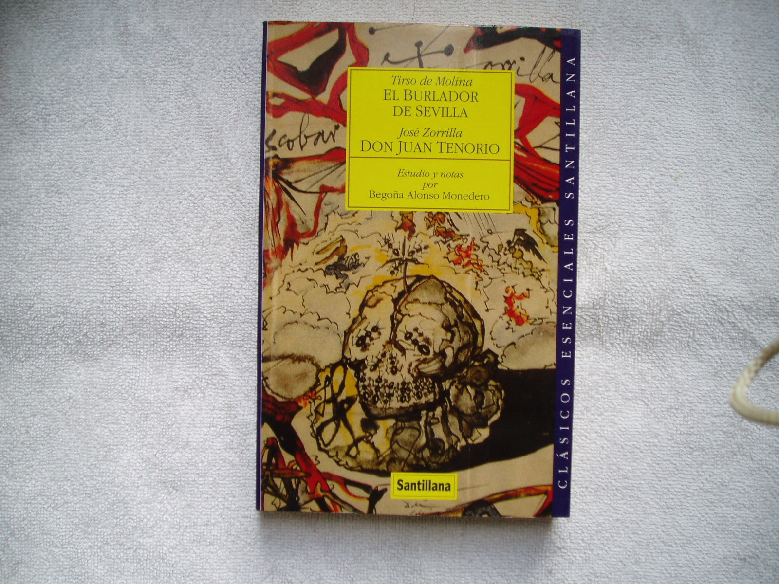 El Burlador De Sevilla/Don Juan Tenorio (Clasicos Esenciales Santillana)