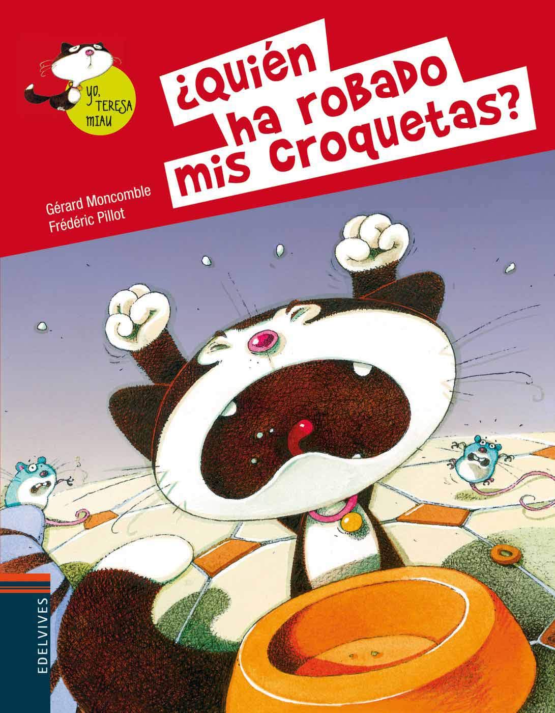¿Quién ha robado mis croquetas?: 2 (Yo, Teresa Miau)