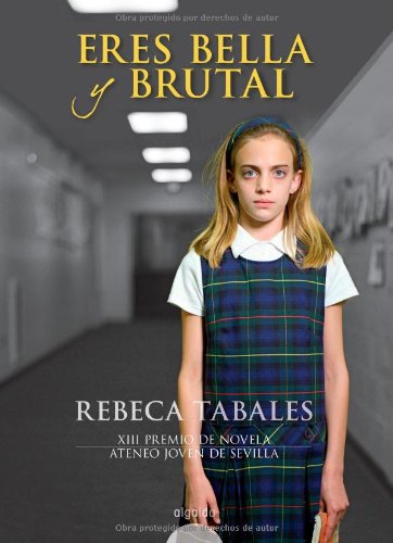 Eres Bella Y Brutal (PREMIOS ATENEO)