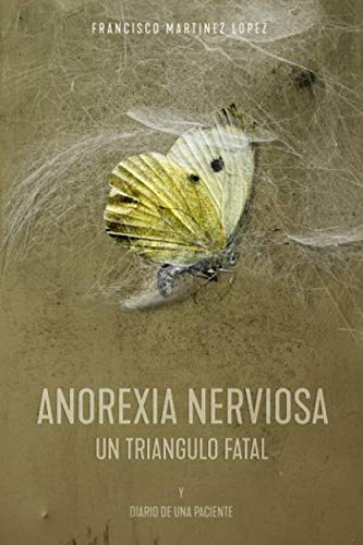 ANOREXIA NERVIOSA. UN TRIÁNGULO FATAL