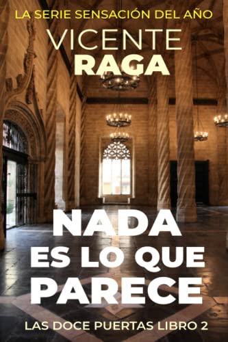 Nada es lo que parece: Las doce puertas libro 2