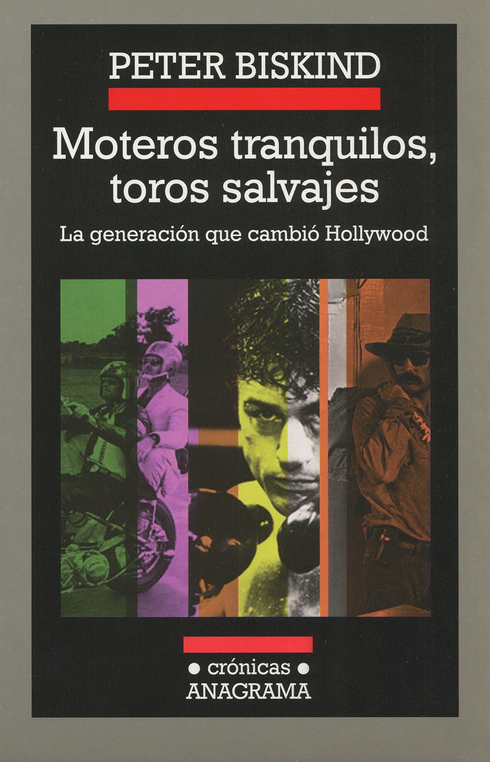 Moteros tranquilos, toros salvajes: La generación que cambió Hollywood