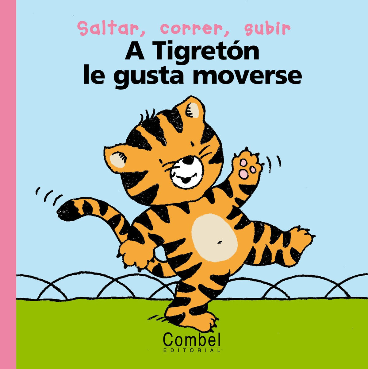 A Tigretón le gusta moverse