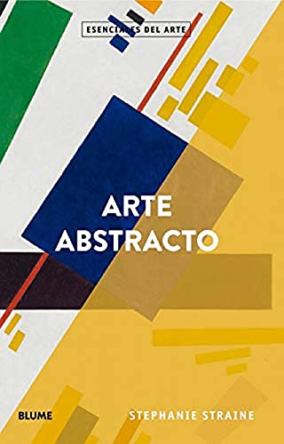 Esenciales arte. Arte abstracto