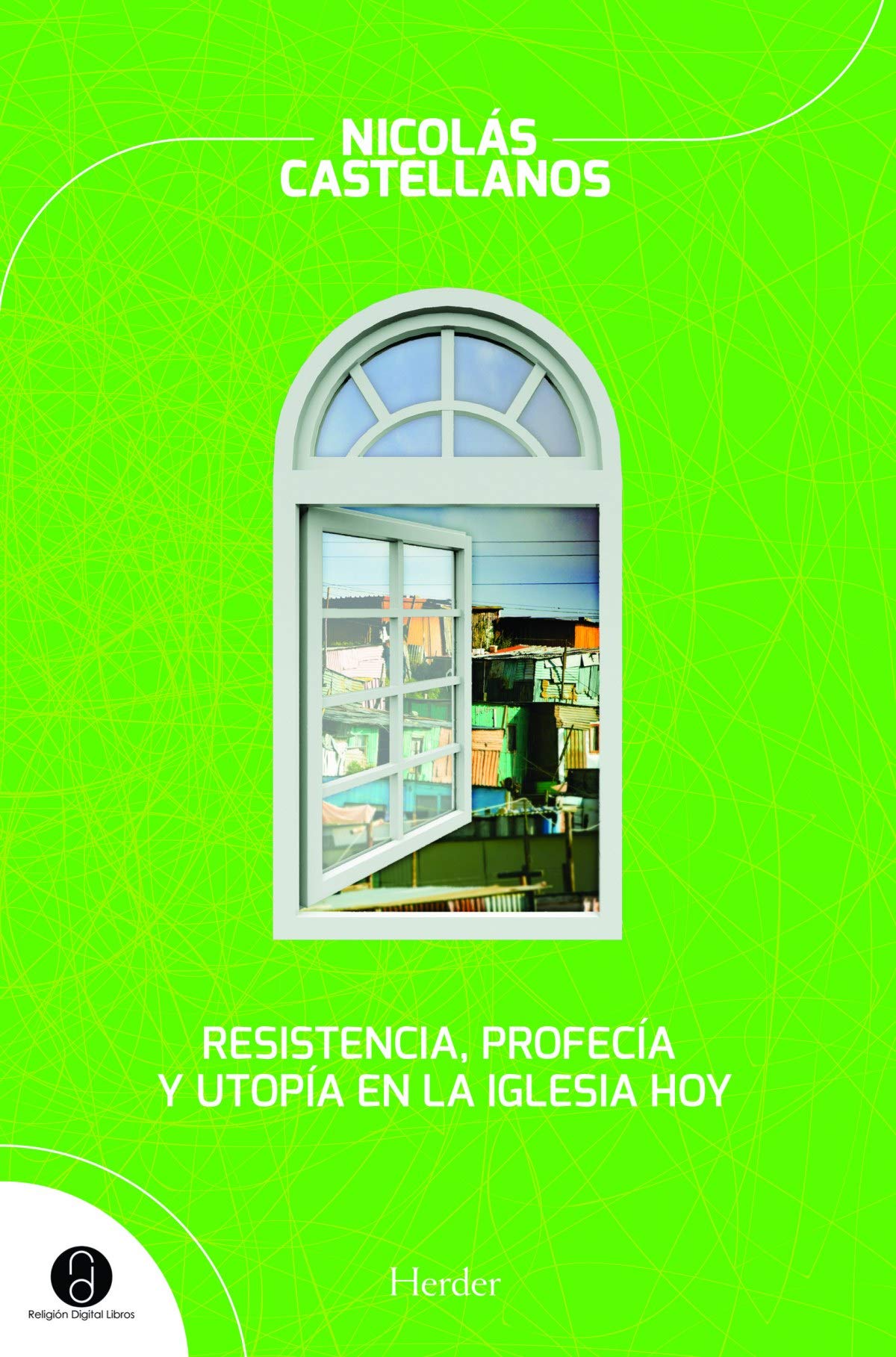 Resistencia, profecía y utopía en la Iglesia hoy (Religión Digital)