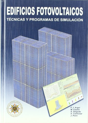 EDIFICIOS FOTOVOLTAICOS. TECNICAS Y PROGRAMAS DE SIMULACION (SIN COLECCION)