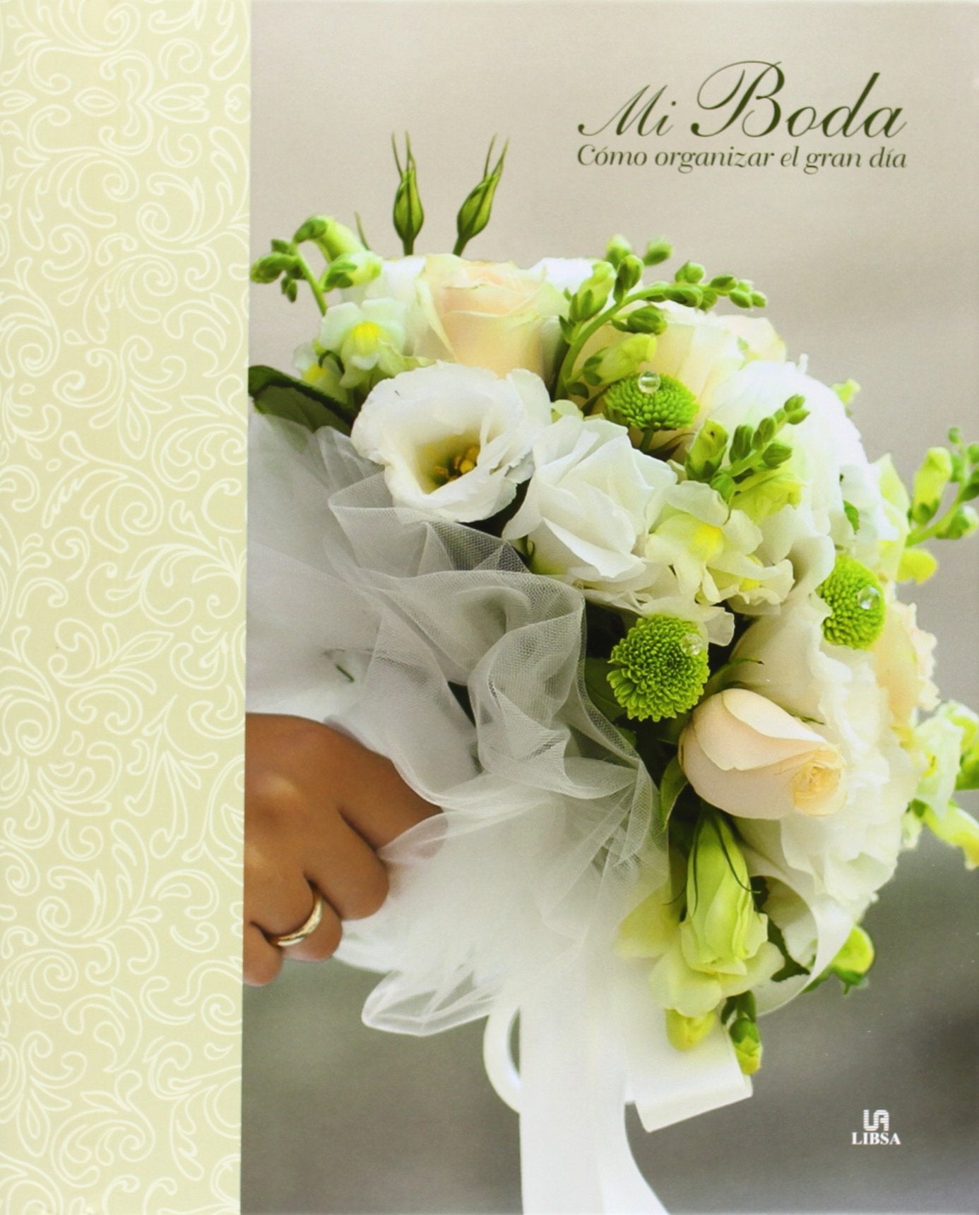 Mi Boda. Cómo Organizar el Gran Día (Organizadores)