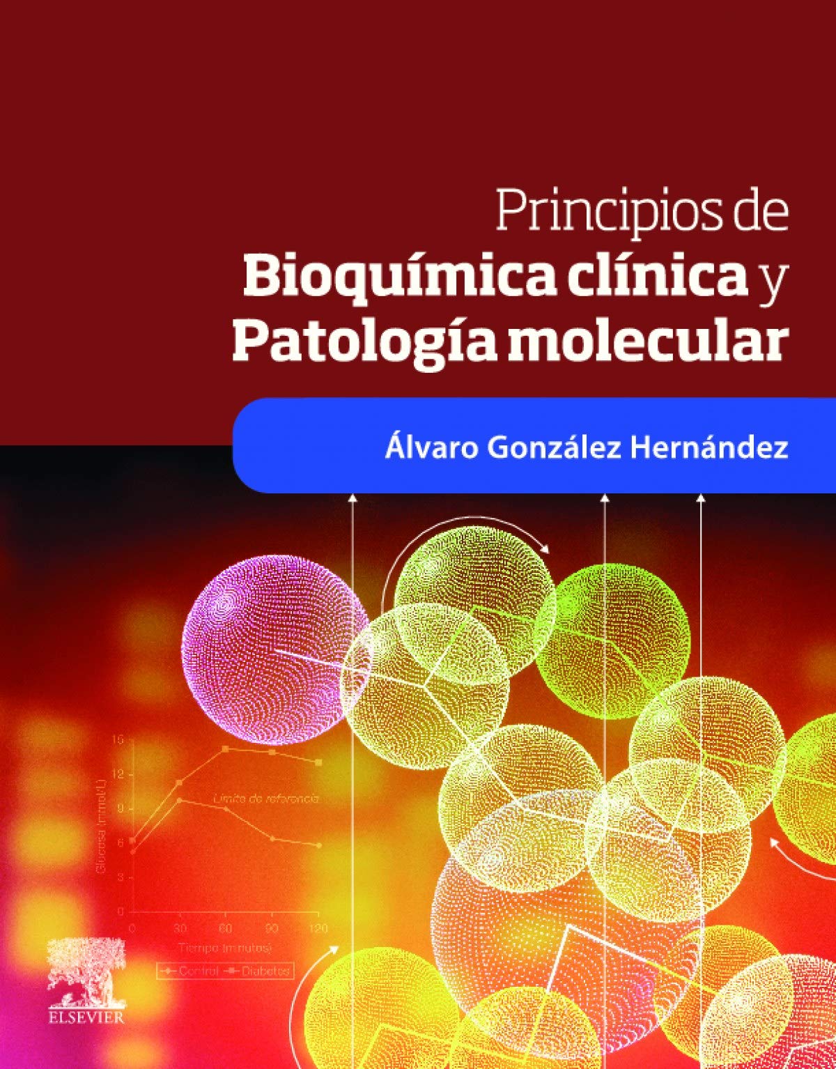 Principios de bioquímica clínica y patología molecular