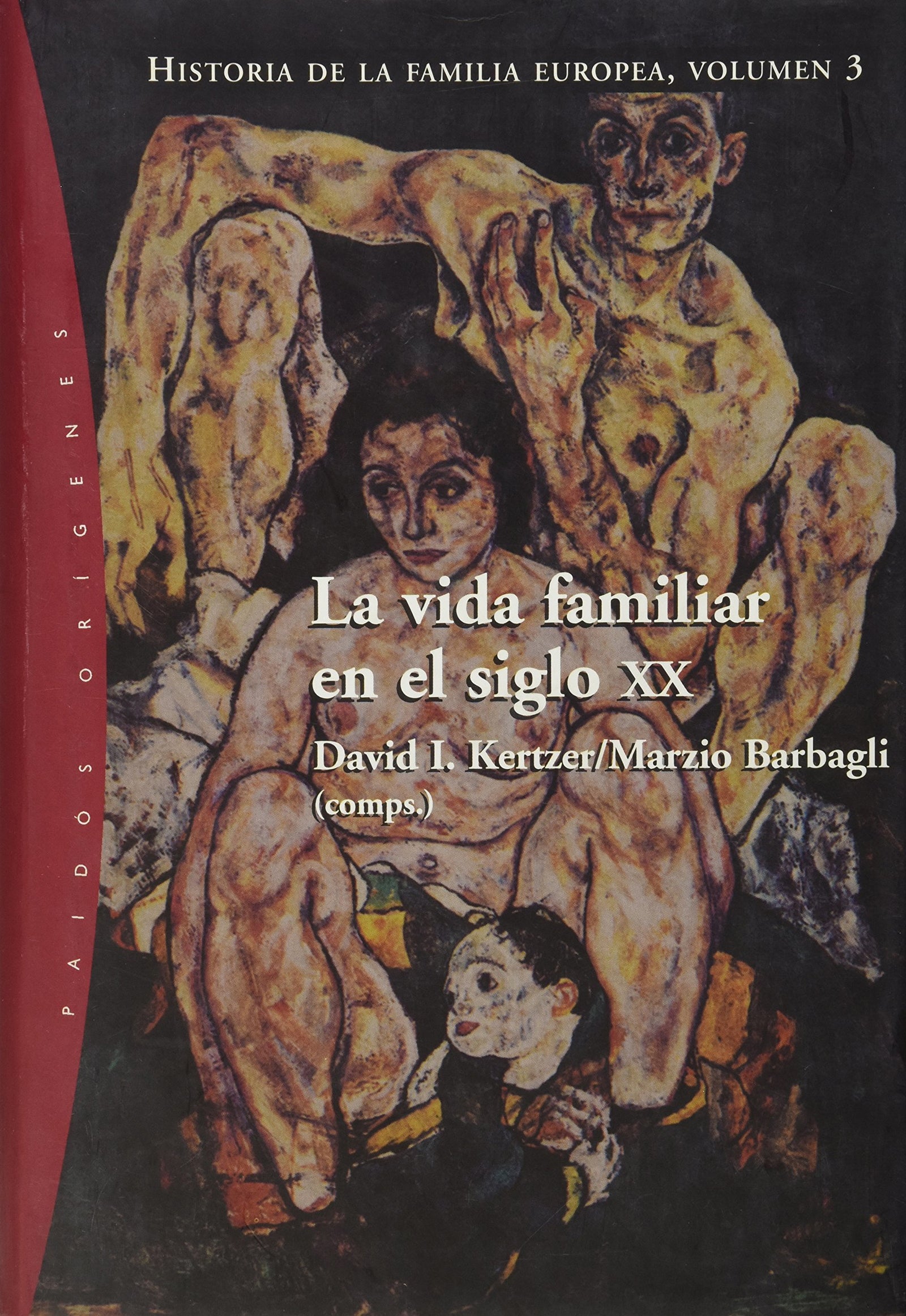 LA VIDA FAMILIAR EN EL SIGLO XX. Historia de la familia europea, volumen 3