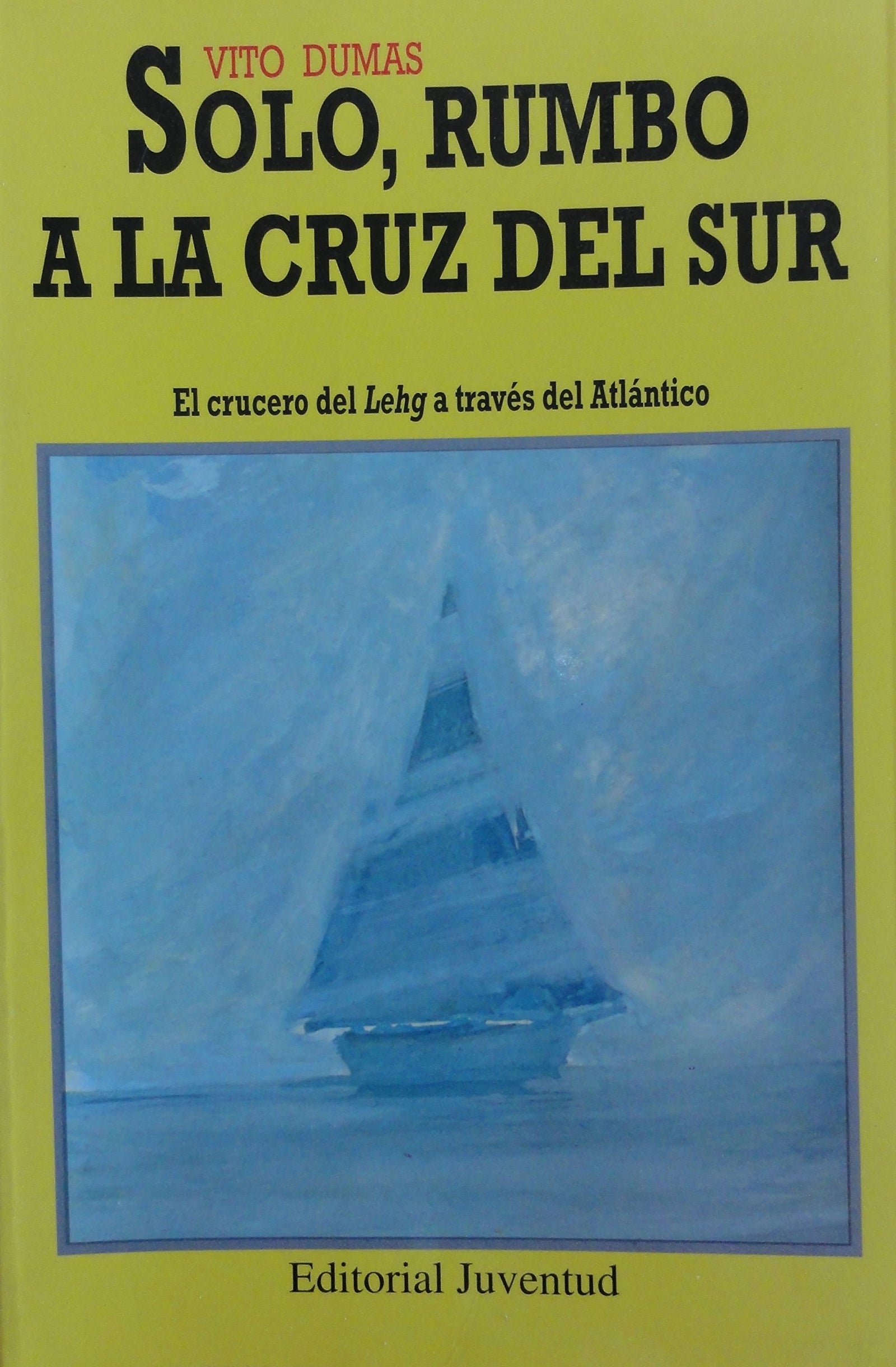 Solo Rumbo A La Cruz Del Sur