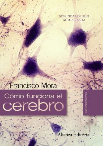 Cómo funciona el cerebro: Segunda edición actualizada (Alianza Ensayo)