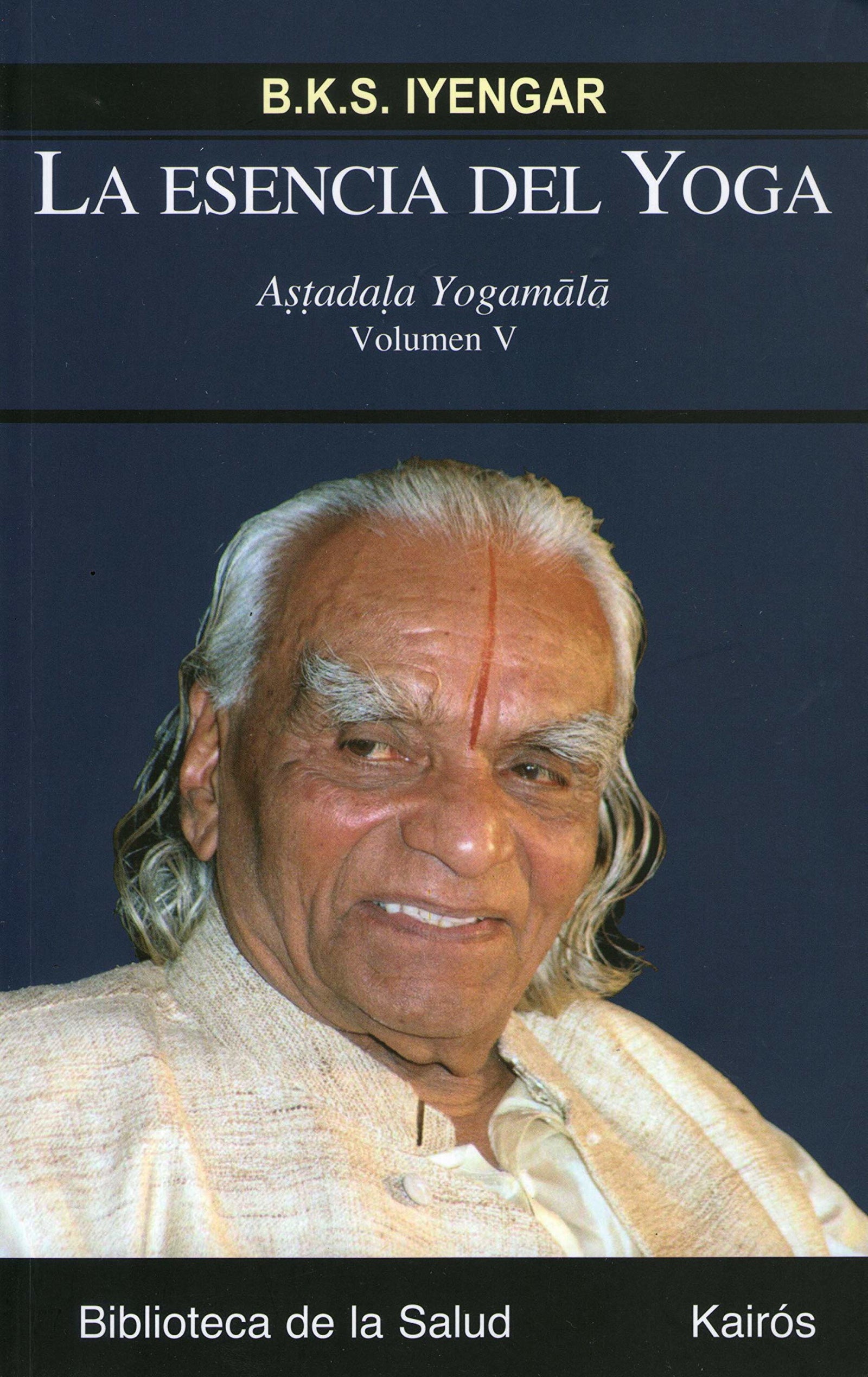 La esencia del Yoga V: Astadala Yogamala (Biblioteca de la Salud)