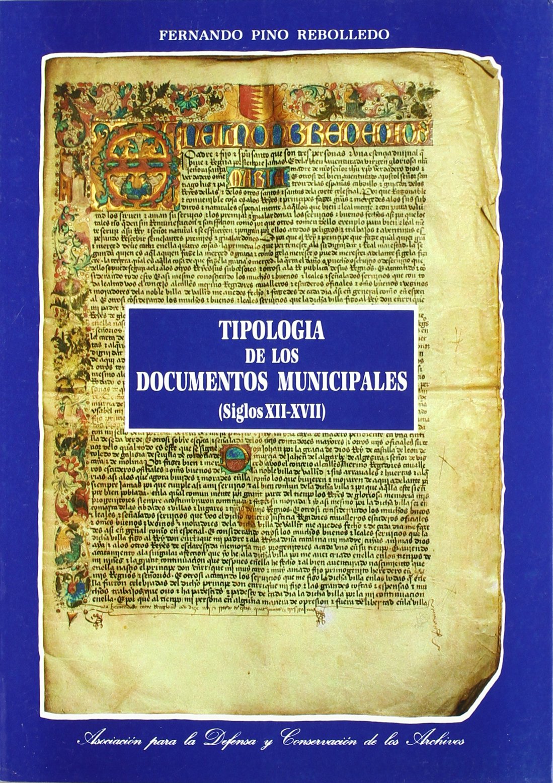 Tipología de los documentos municipales: (siglos XII-XVII) (De ArchivIIs) (SIN COLECCION)