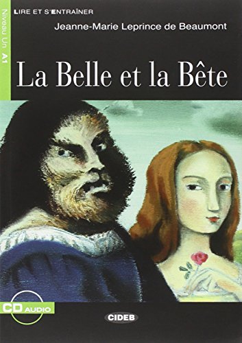 La Belle et la Bete. Con CD Audio (Lire et s'entraîner)