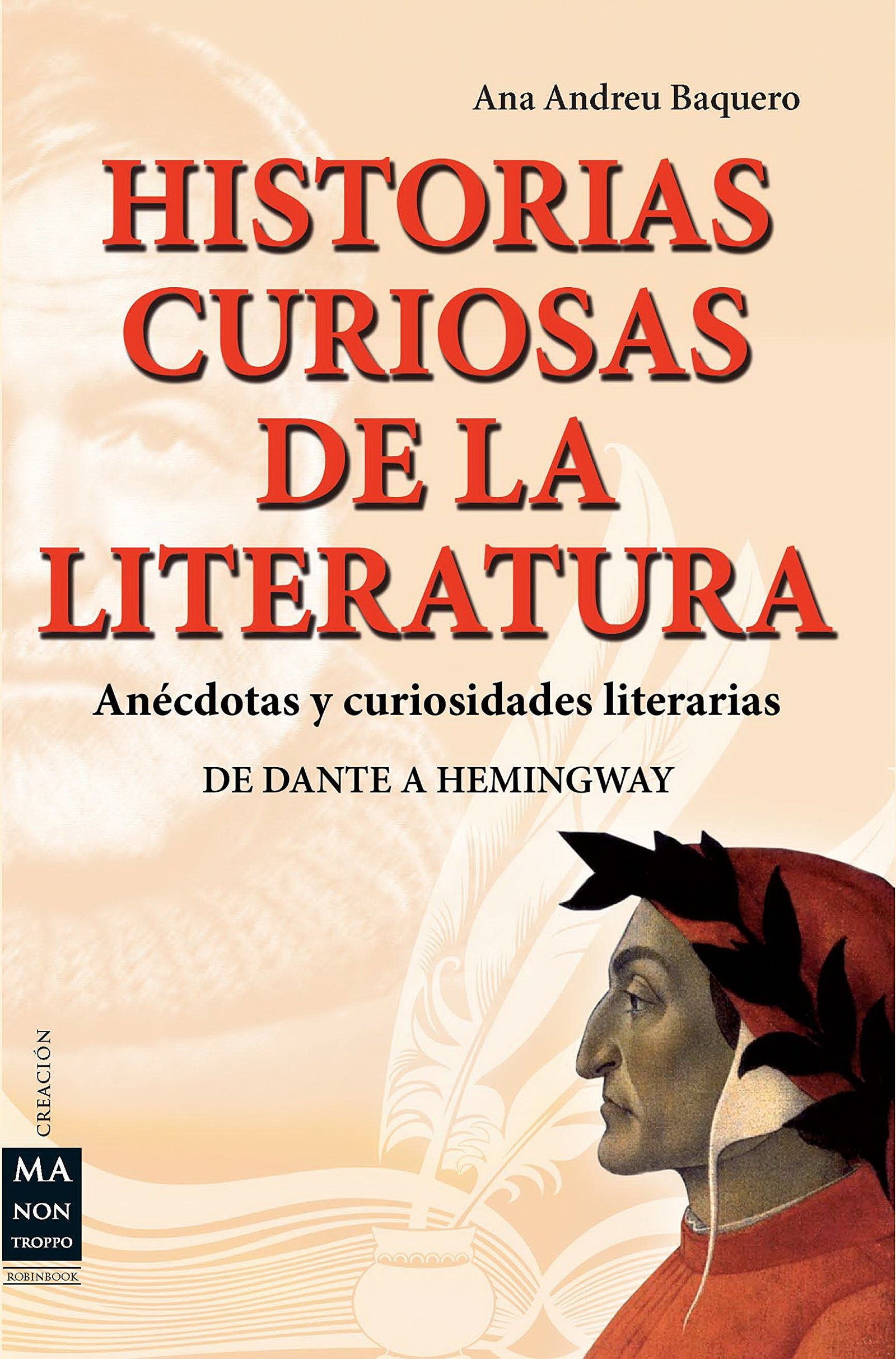 HISTORIAS CURIOSAS DE LA LITERATURA: Anécdotas y curiosidades literarias (CREACION)