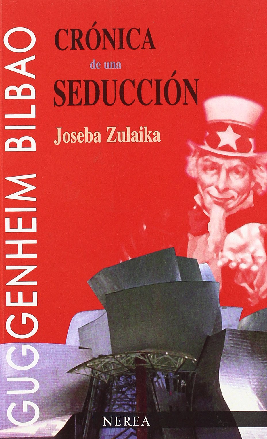 Crónica de una seducción. El Museo Guggenheim Bilbao