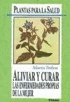 ALIVIAR Y CURAR ENFERM.MUJER (SIN COLECCION)
