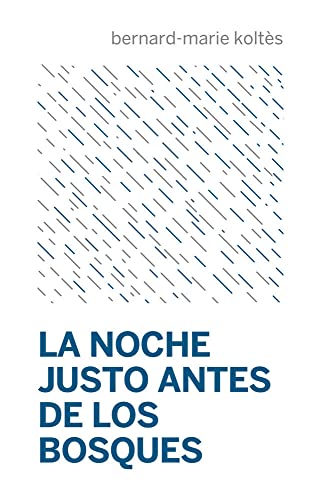 Noche justo antes de los bosques,La: 21 (Escénicas)