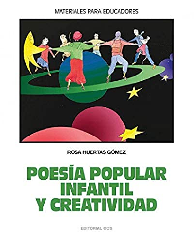 Poesía Popular Infantil Y Creatividad: 106 (Materiales para educadores)