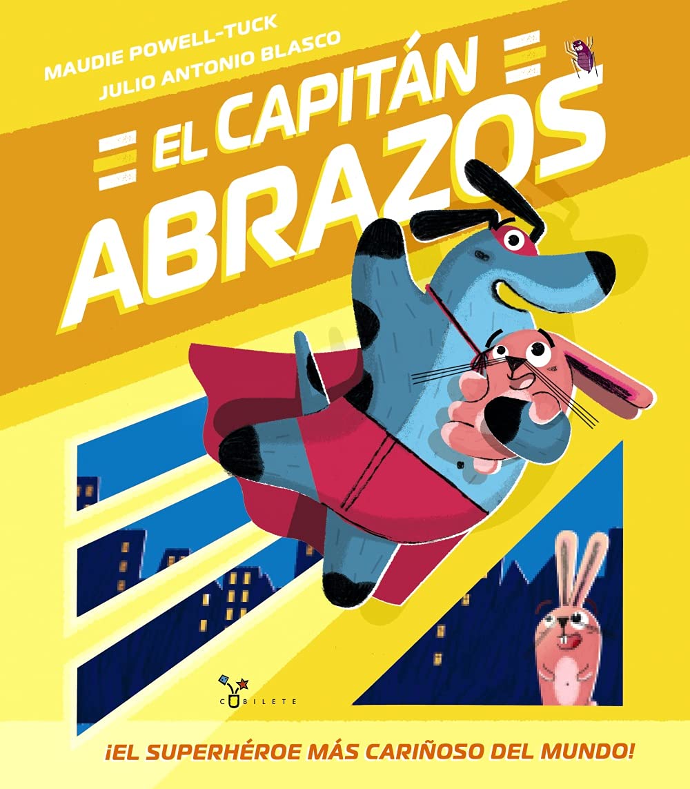 El Capitán Abrazos (Castellano - A PARTIR DE 3 AÑOS - ÁLBUMES - Cubilete)