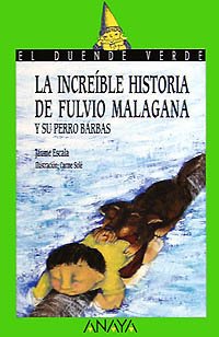 96. La increíble historia de Fulvio Malagana y su perro Barbas (Cuentos, Mitos Y Libros-Regalo - El Duende Verde)
