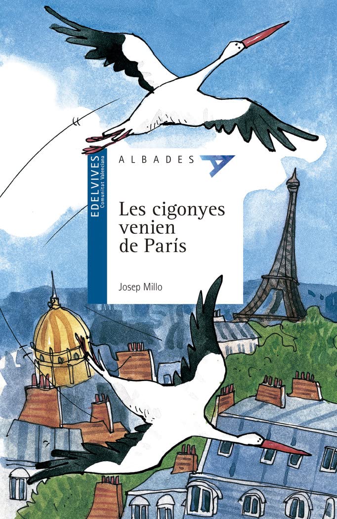Les cigonyes venien de Paris: 15 (Albades (Serie Azul))