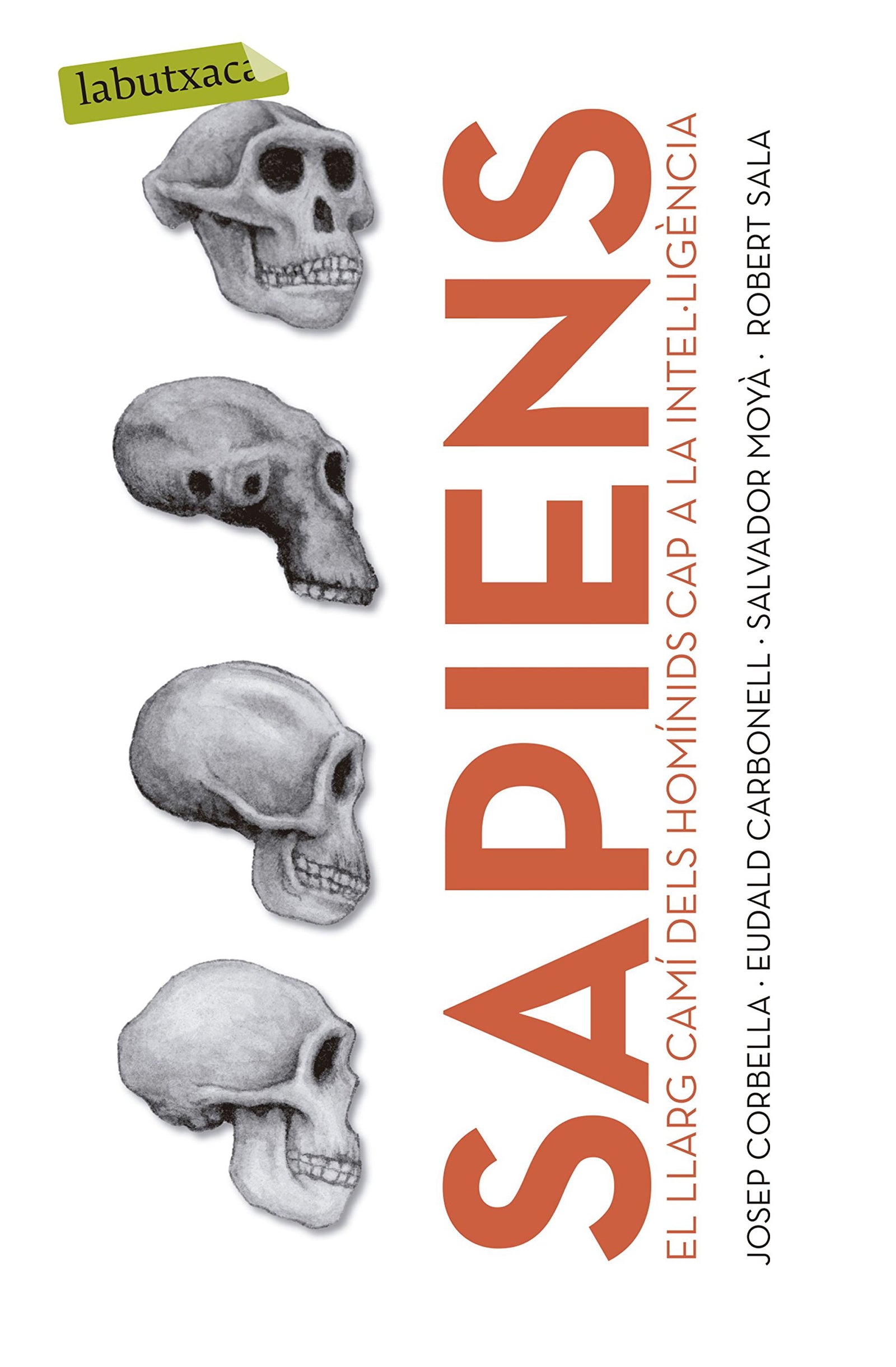 Sapiens: El llarg camí dels homínids cap a la intel·ligència (LABUTXACA)