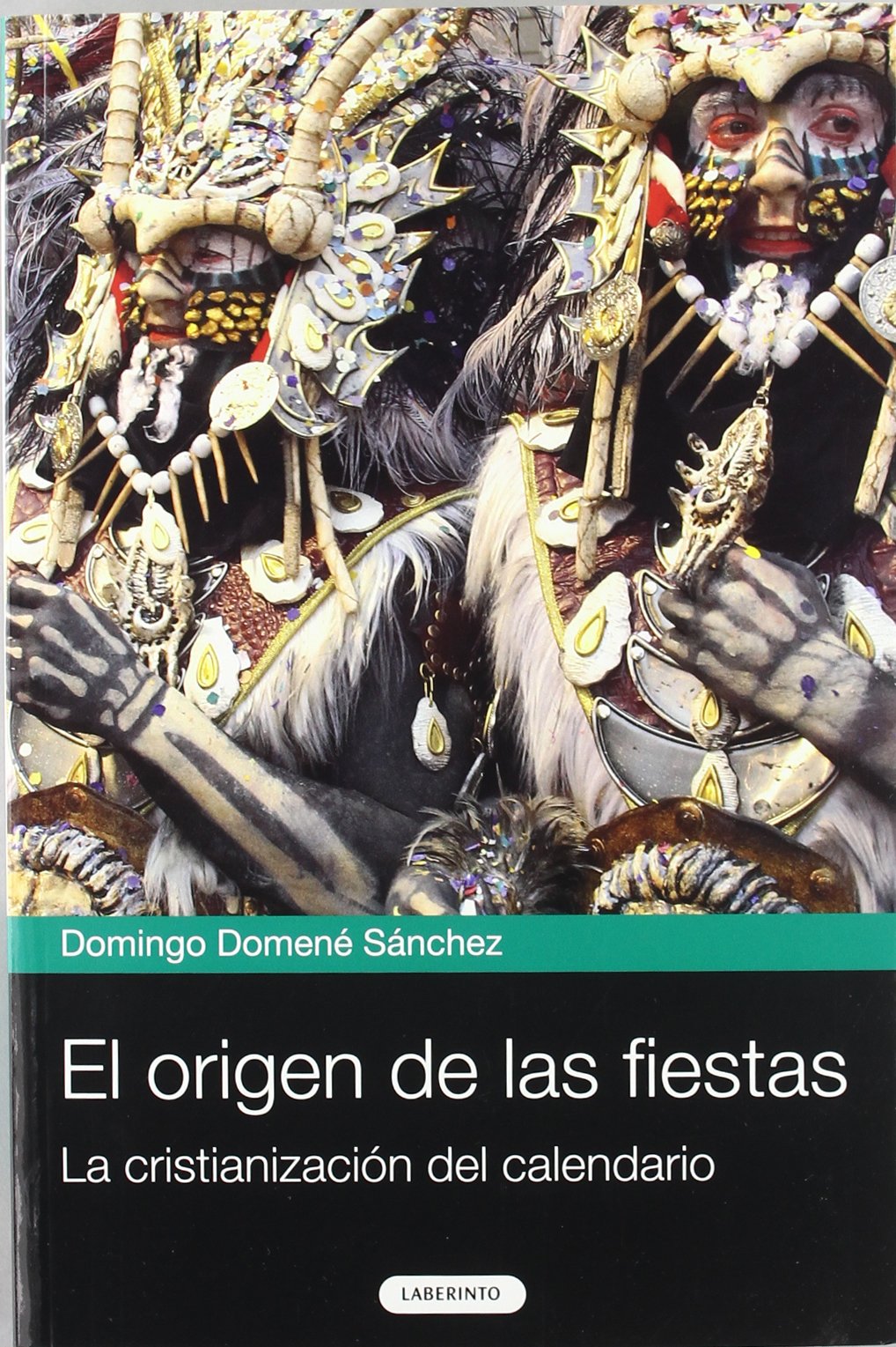 El Origen de las fiestas: La cristianización del calendario (Laberinto Ensayo)