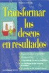 Transformar los deseos en resultados