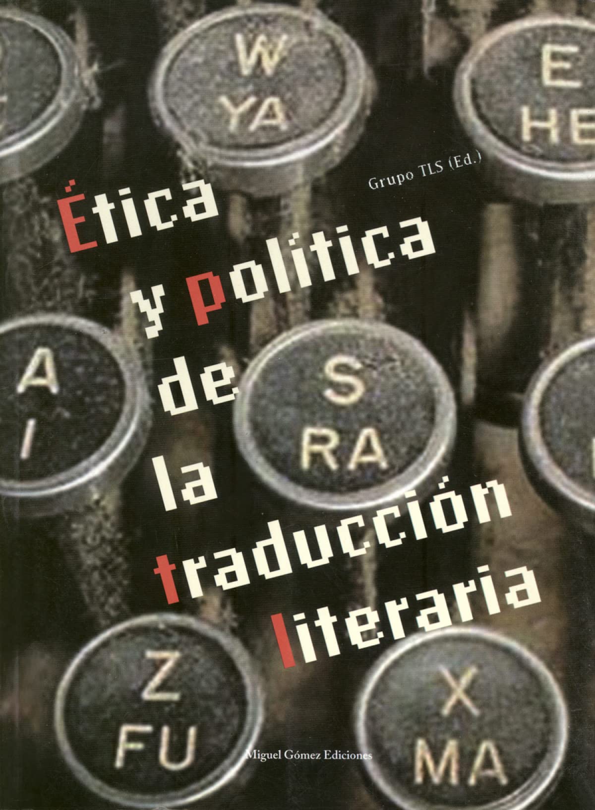 Ética y política de la traducción literaria (Ítaca)