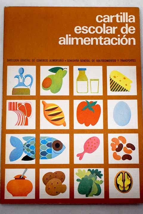 CARTILLA ESCOLAR DE ALIMENTACION. Para niños de 7 a 10 años.