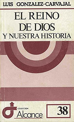 El Reino de Dios y nuestra historia: 38 (Alcance)