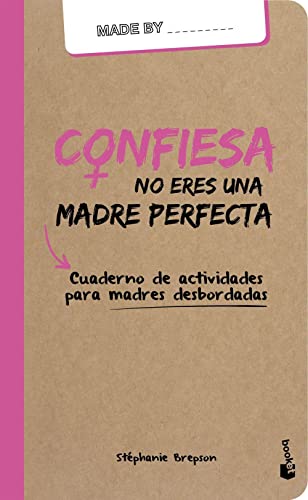 Confiesa: no eres una madre perfecta (Humor)