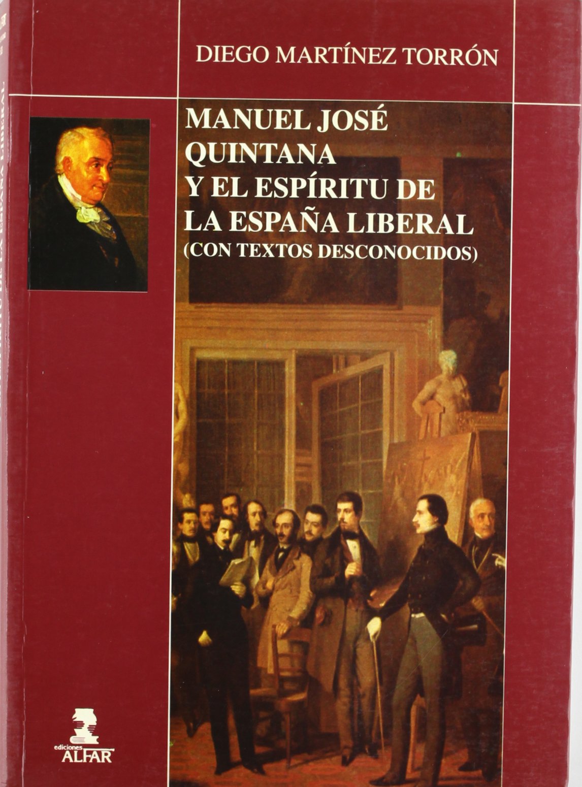 Manuel José Quintana Y El Espíritu De La España Liberal