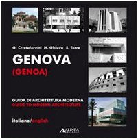 Genova. Guida di architettura moderna. Ediz. illustrata (Tracce di architettura)