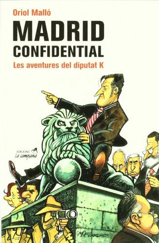 Madrid confidential : les aventures de diputat K (SIN COLECCION)