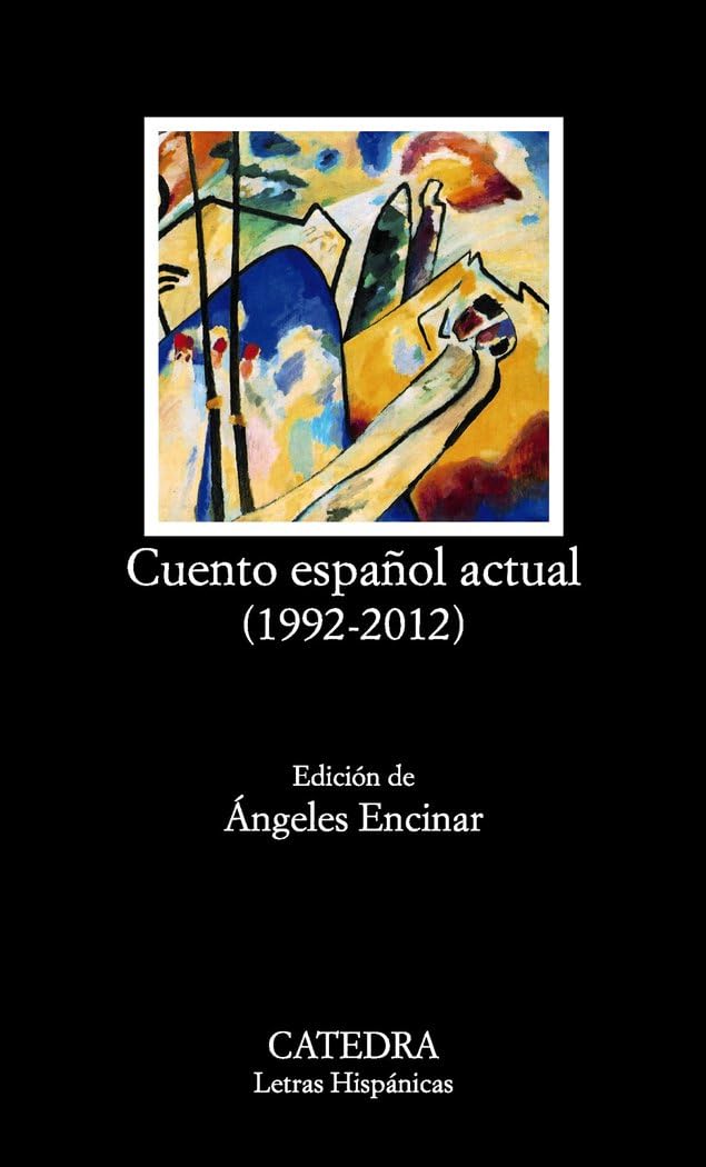 Cuento español actual (1992-2012) (Letras Hispánicas)