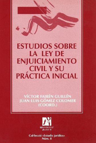 Estudios sobre la ley de enjuiciamiento civil y su práctica inicial