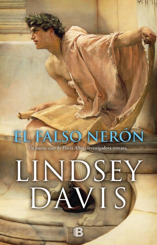 El falso Nerón (Un caso de Flavia Albia, investigadora romana 5) (Histórica)