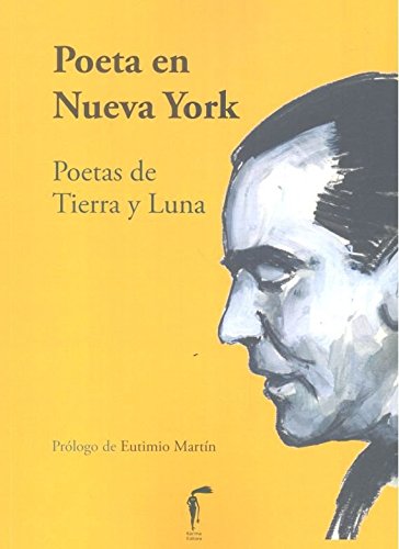 Poeta en Nueva York: Poetas de tierra y luna: 3 (Tabacaria Poesía)