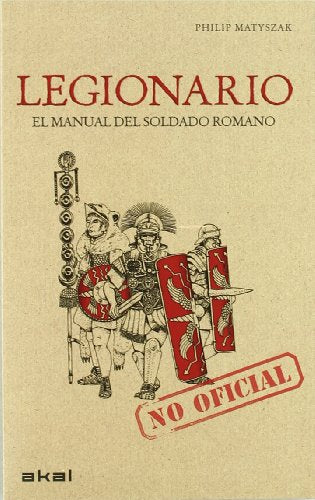 Legionario: manual del soldado romano: El manual del soldado romano (Biblioteca de Aula)