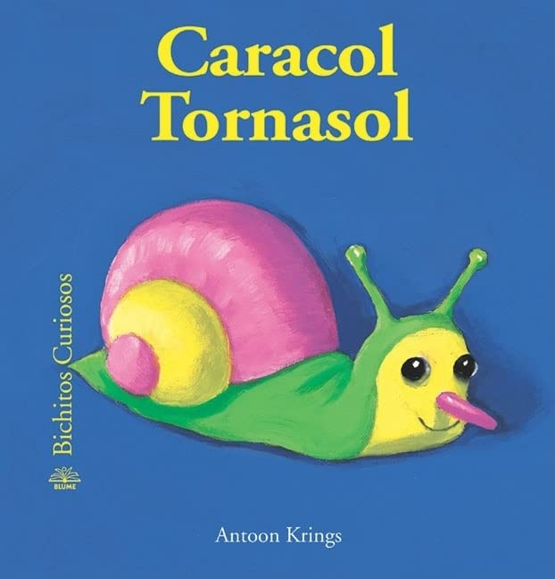 Bichitos Curiosos. Caracol Tornasol: Volume 1: 5