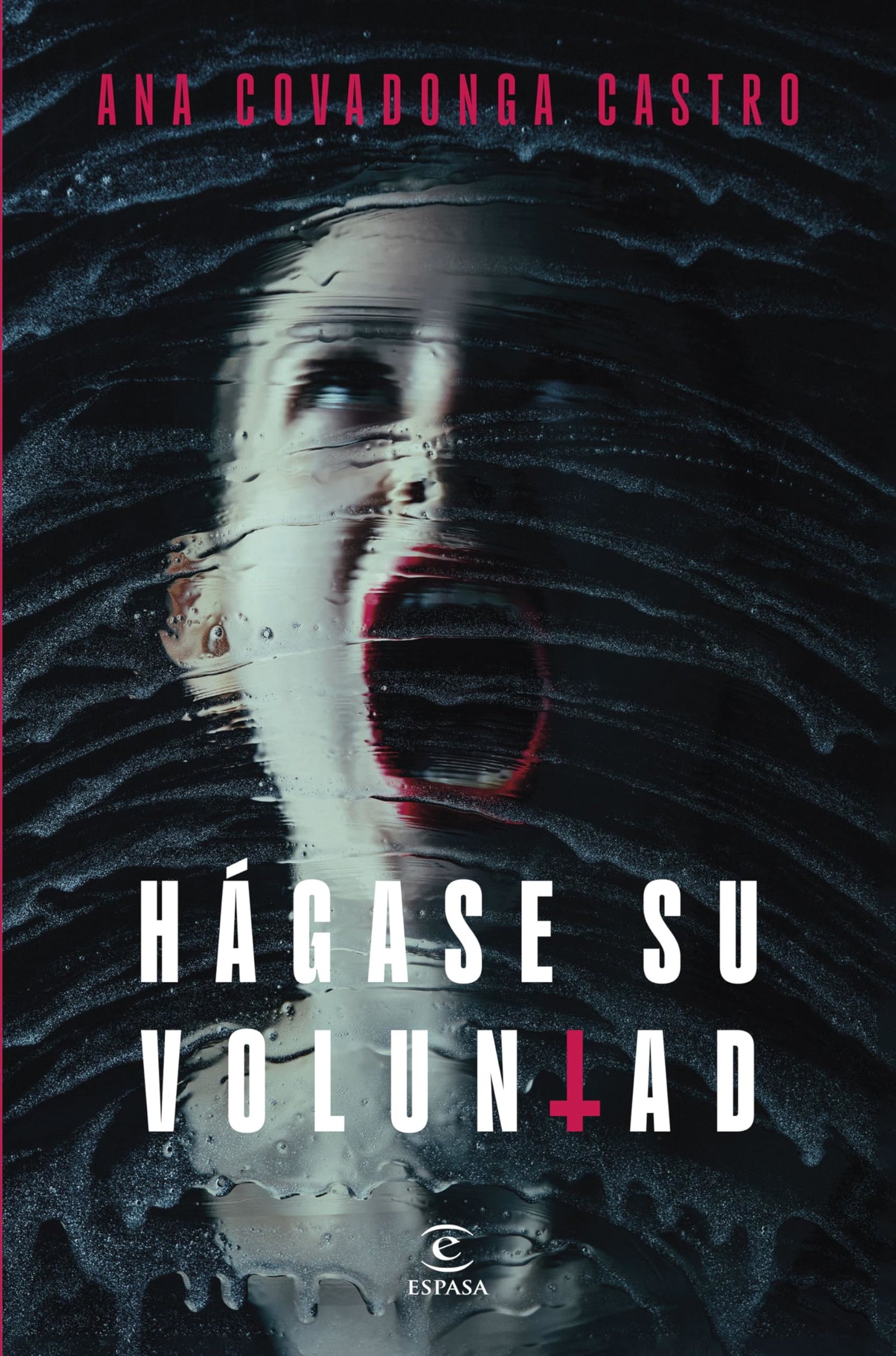 Hágase su voluntad (ESPASA NARRATIVA)