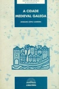A cidade medieval galega