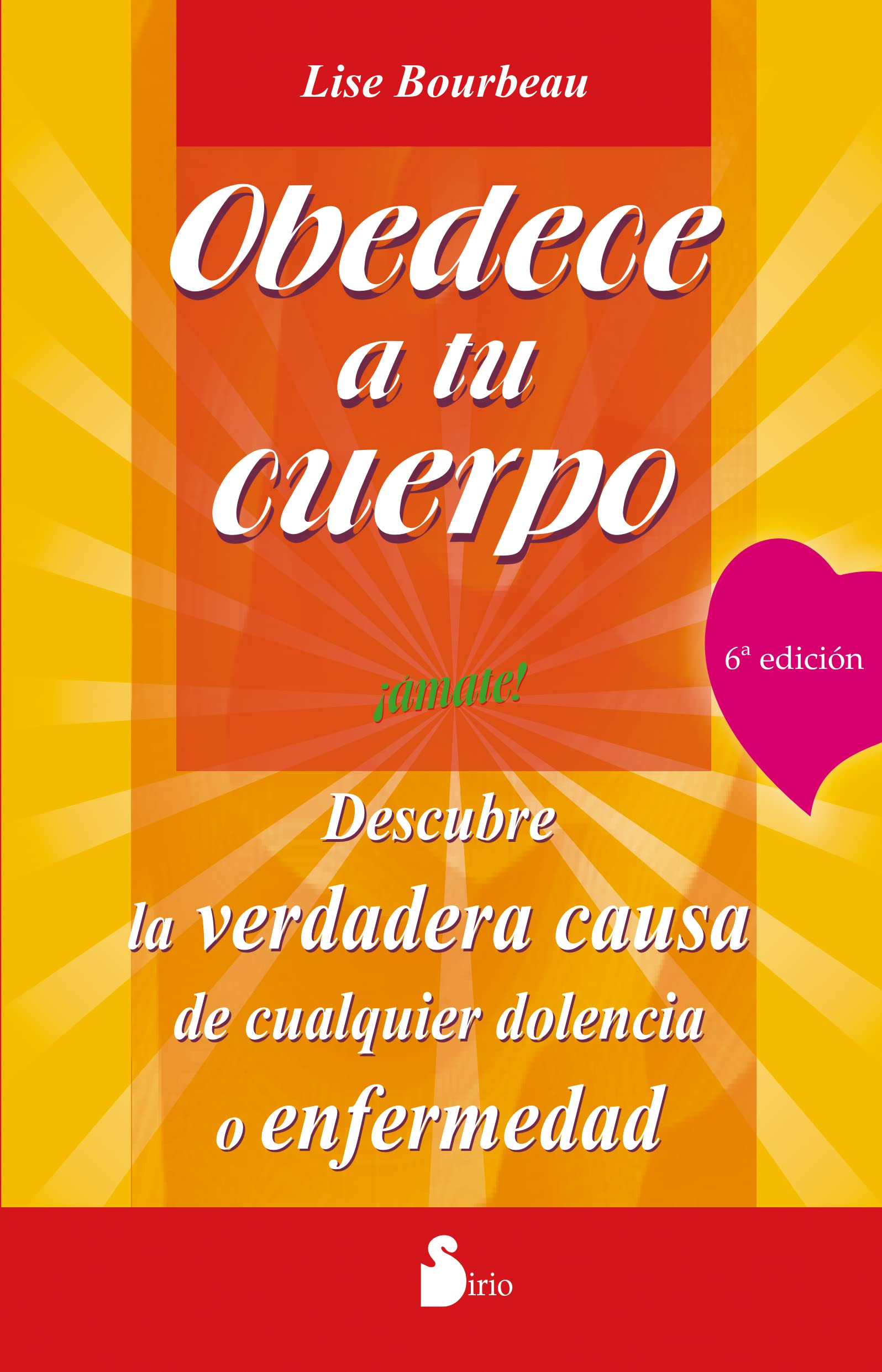 Obedece a tu cuerpo, amate! (2011)