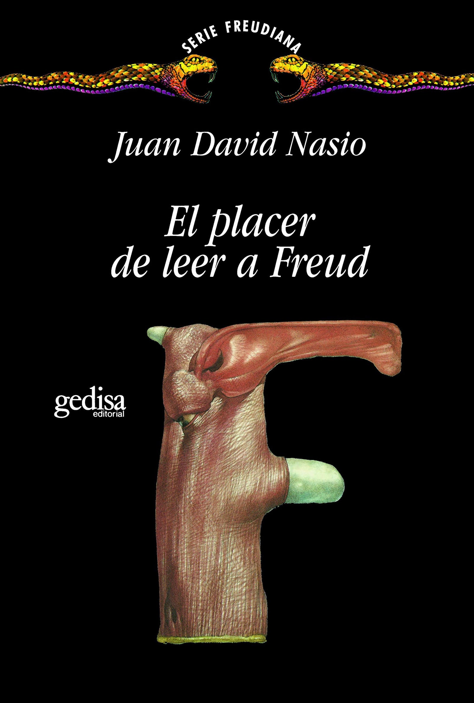 El Placer De Leer A Freud: 1 (SIN COLECCION)