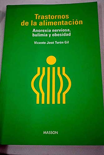 Trastornos de la alimentacion: anorexia nerviosa, bulimia y obesidad