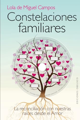 Constelaciones Familiares (+Dvd): La reconciliacion con nuestras raices desde el amor (LIBROS SINGULARES)