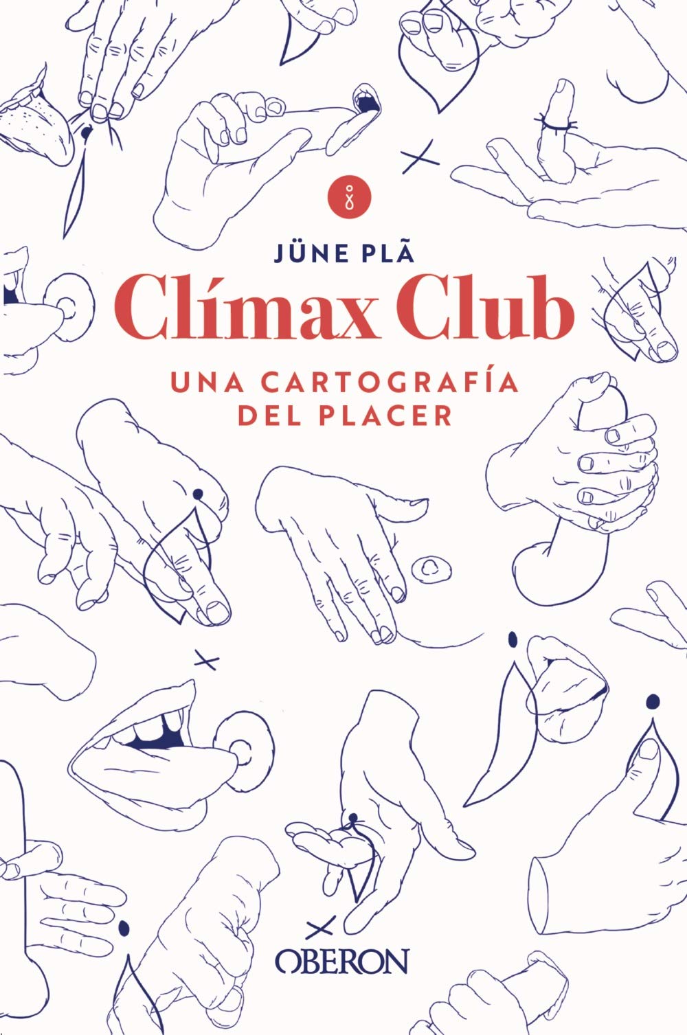 Clímax club: Una cartografía del placer (Libros singulares)